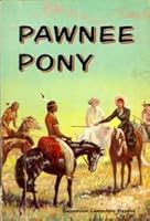 Pawnee Pony: And Other Really-Truly Stories B0007F32IU Book Cover
