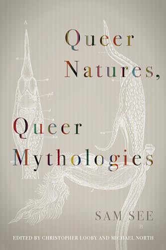 Queer Natures, Queer Mythologies view 2