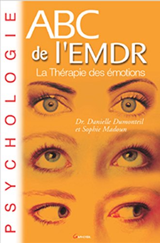 Télécharger ABC de l'EMDR: La Thérapie des émotions Livre eBook France