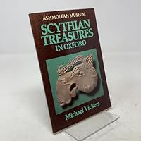 Scythian Treasures in Oxford (Archaeology, History & Classical Studies) 0900090618 Book Cover