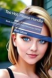 Too Hot, Please Handle: Book 1 of Asher's Futa Chronicles (WOTI)