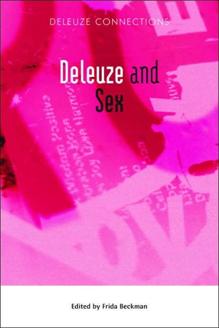 Deleuze and Sex (Deleuze Connections)      Kindle Edition