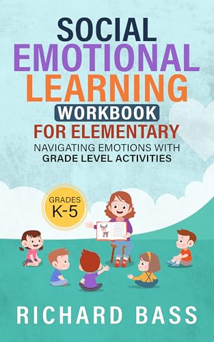 Social Emotional Learning Workbook for Elementary: Navigating Emotions With Grade Level Activities (Inclusive Teaching 3)