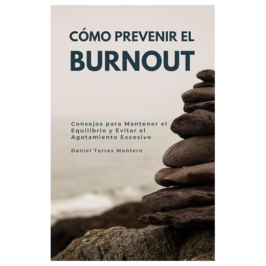 Cómo Prevenir el Burnout: Consejos para Mantener el Equilibrio y Evitar el Agotamiento Excesivo