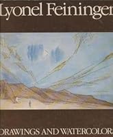 Lyonel Feininger: Drawings and Watercolors 0918825415 Book Cover