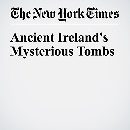 Ancient Ireland's Mysterious Tombs cover art