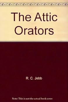 THE ATTIC ORATORS, FROM ANTIPHON TO ISAEUS, VOLUMES I + II. 2 vols.