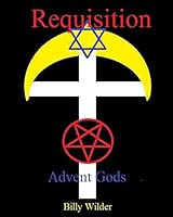 Requisition: Advent Gods 1507608160 Book Cover