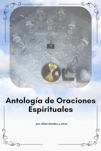 Antología de Oraciones Espirituales (Spanish Edition)