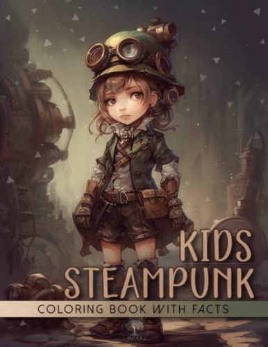 Steampunk Kids Coloring Book: Retro Modern Art Design of Unique and Cute Teens Portraits In Vintage Style with Interesting Educational Facts About The Wild Victorian Era steampunk buy now online Steampunk Kids Coloring Book: Retro Modern Art Design of Unique and Cute Teens Portraits In Vintage Style with Interesting Educational Facts About The Wild Victorian Era steampunk buy now online