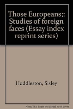 Unknown Binding Those Europeans;: Studies of foreign faces (Essay index reprint series) Book
