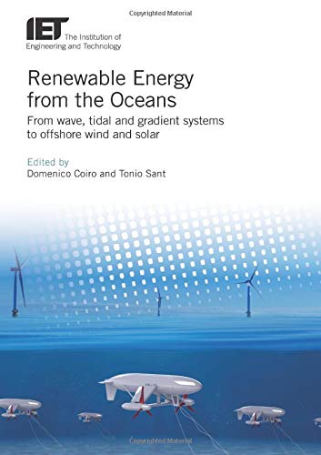 Buy Renewable Energy From The Oceans From Wave Tidal And Gradient Systems To Offshore Wind And 