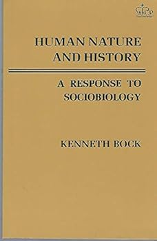 Paperback Human Nature and History: A Response to Sociobiology Book