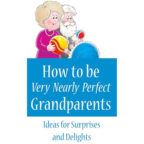 How to Be Very Nearly Perfect Grandparents by Renee Ellison episode artwork