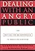 Dealing with an Angry Public: The Mutual Gains Approach To Resolving Disputes