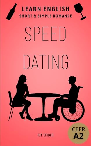 Speed Dating: Short & Simple Romance (Learn English - CEFR A2) (English Edition)