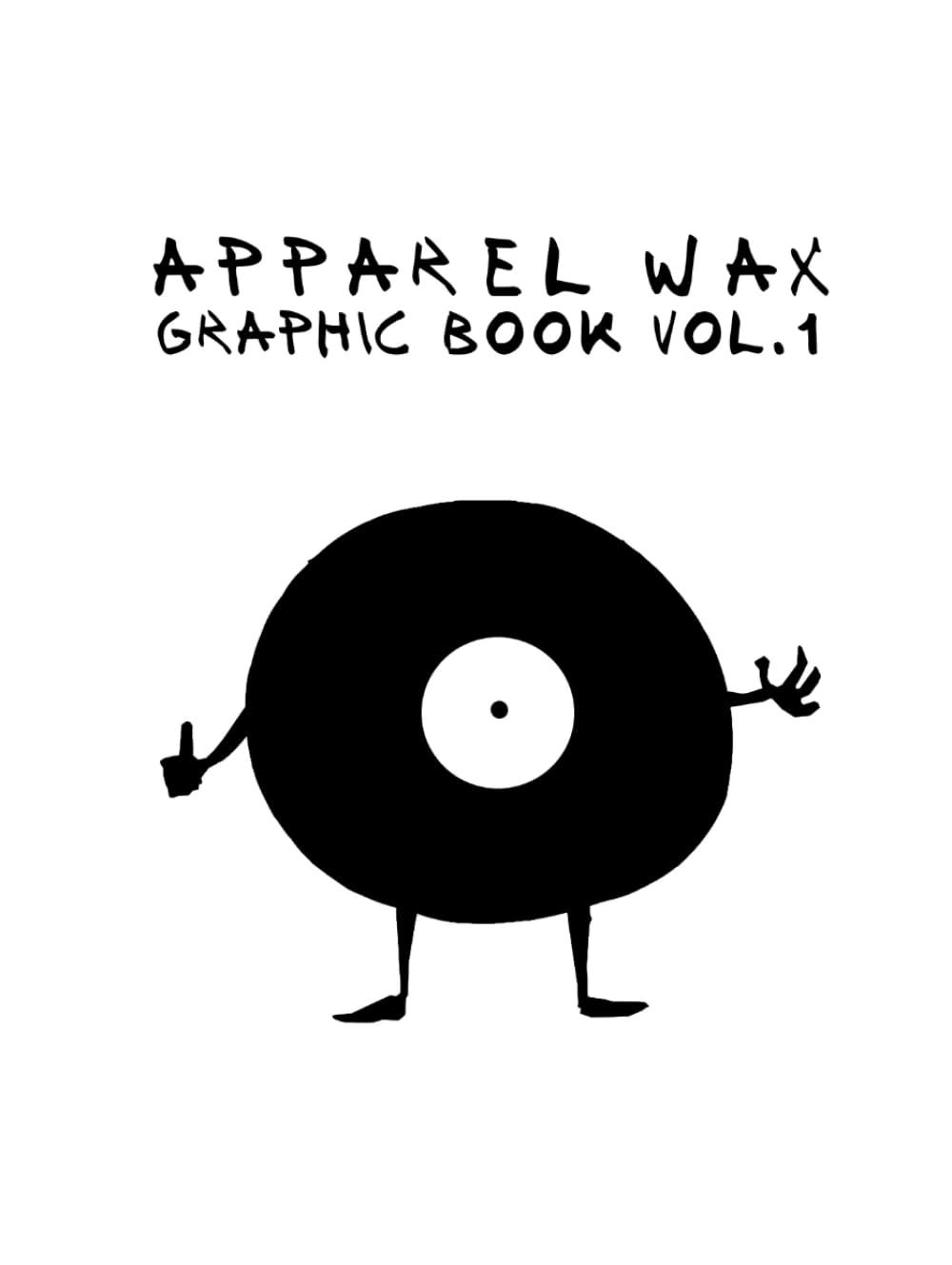 Apparel WaxApparel Wax Graphic Book Vol. 1: The First Visual Look Book of the Anonymous Collective (Apparel Paper)
