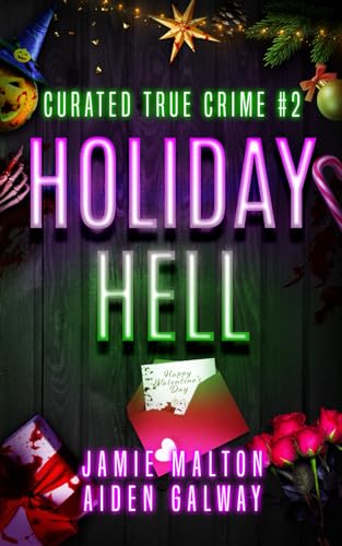 Curated True Crime #2: Holiday Hell (Murder, Madness & Mayhem)
