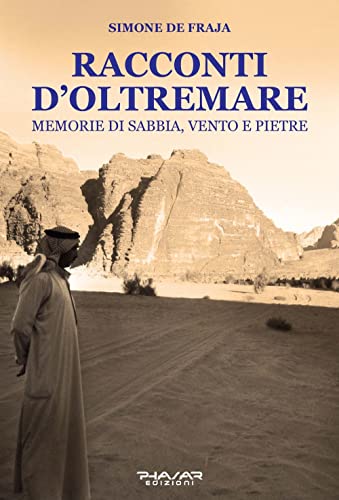  Racconti d\'oltremare. Memorie di sabbia, vento e pietre