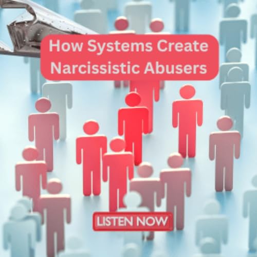 Patriarchy's Dark Secret: How Systems Create Narcissistic Abusers