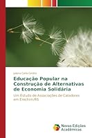 Educacao Popular Na Construcao de Alternativas de Economia Solidaria 3841711359 Book Cover