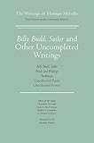 Billy Budd, Sailor and Other Uncompleted Writings: The Writings of Herman Melville, Volume 13