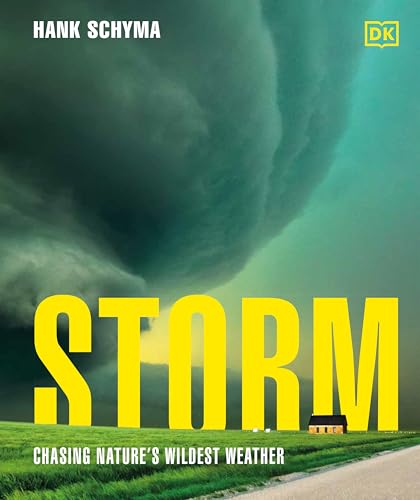 Storm: Chasing Nature's Wildest Weather (English Edition)