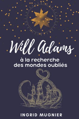 Will Adams Et La Plante Indigène (French Edition)