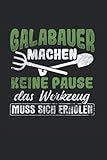 Galabauer Machen Keine Pause Das Werkzeug Muss Sich Erholen: Galabau Notizbuch, Landschaftsbau Geschenke Für Galabu (Liniert, 120 Seiten, ca. DIN A5)