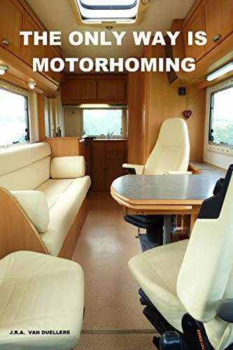 The Only Way Is Motorhoming