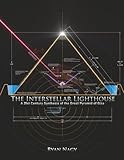 The Interstellar Lighthouse: A 21st Century Synthesis of the Great Pyramid of Giza