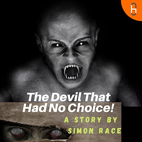 The Devil That Had No Choice! Podcast Por Simon Race arte de portada