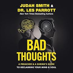 Bad Thoughts Audiolibro Por Judah Smith, Les Parrott arte de portada