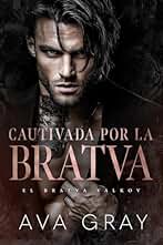 Cautivada por la Bratva (El Bratva Valkov nº 4)