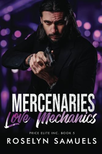 Mercenaries Love Mechanics: Instalove Hitman Romance (Price Elite Inc.)