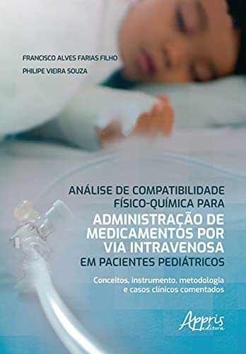 Análise de compatibilidade físico-química para administração de m...