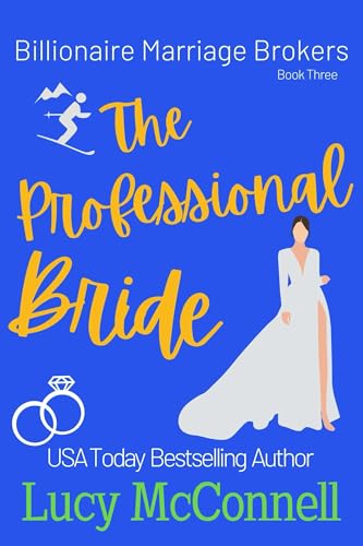 The Professional Bride (Billionaire Marriage Brokers Book 3)