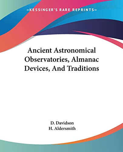 Ancient Astronomical Observatories, Almanac Devices, and Traditio...