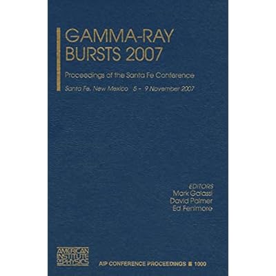 Gamma-ray Bursts: Proceedings of the Santa Fe Conference