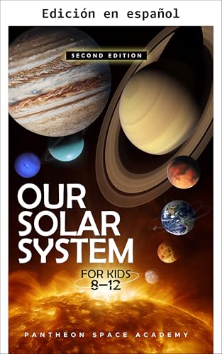 Nuestro sistema solar para niños de 8 a 12 años