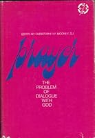 Prayer: The Problem of Dialogue With God. 0809101157 Book Cover