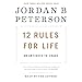 12 Rules for Life: An Antidote to Chaos