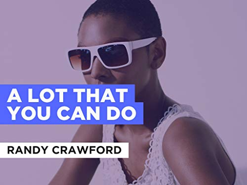 A Lot That You Can Do in the Style of Randy Crawford
