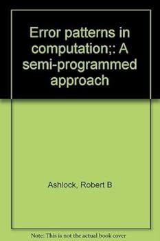 Paperback Error patterns in computation;: A semi-programmed approach Book