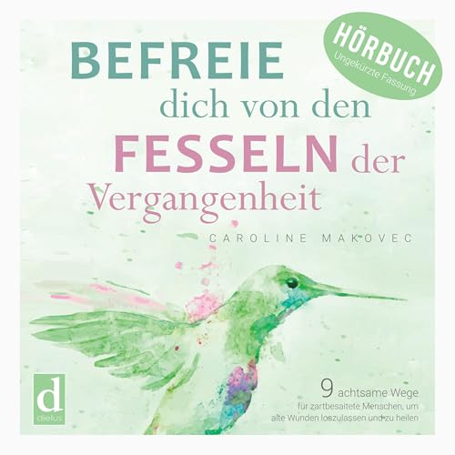 Page de couverture de Befreie dich von den Fesseln der Vergangenheit
