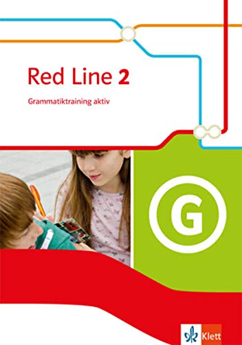 Red Line 2: Grammatiktraining aktiv Klasse 6 (Red Line. Ausgabe ab 2014) Red Line 2: Grammatiktraining aktiv Klasse 6 (Red Line. Ausgabe ab 2014)