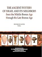 The Ancient potter of Israel and it's neighbors from the middle bronze age through the late bronze age. 9652211230 Book Cover