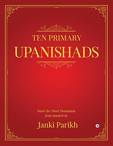 Ten Primary Upanishads: Word-for-Word Translation from Sanskrit