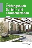 Prüfungsbuch Garten- und Landschaftsbau