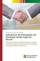 Influência do Português de Portugal ainda hoje no Brasil 6130170149 Book Cover